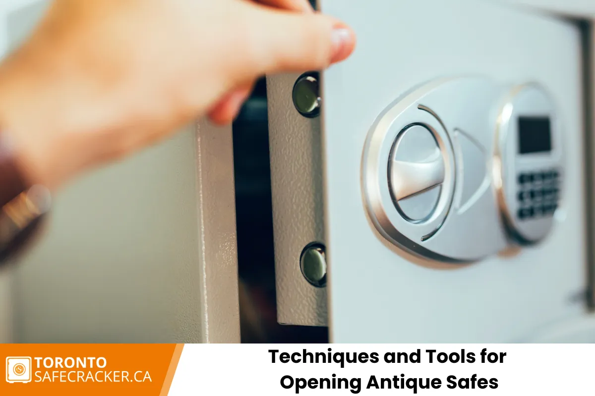 Techniques and Tools for Opening Antique Safes
