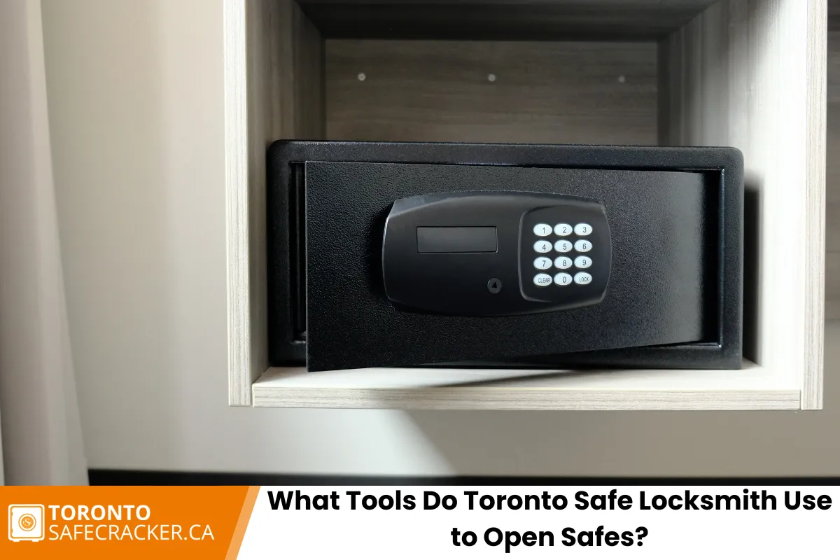 What Tools Do Toronto Safe Locksmith Use to Open Safes?