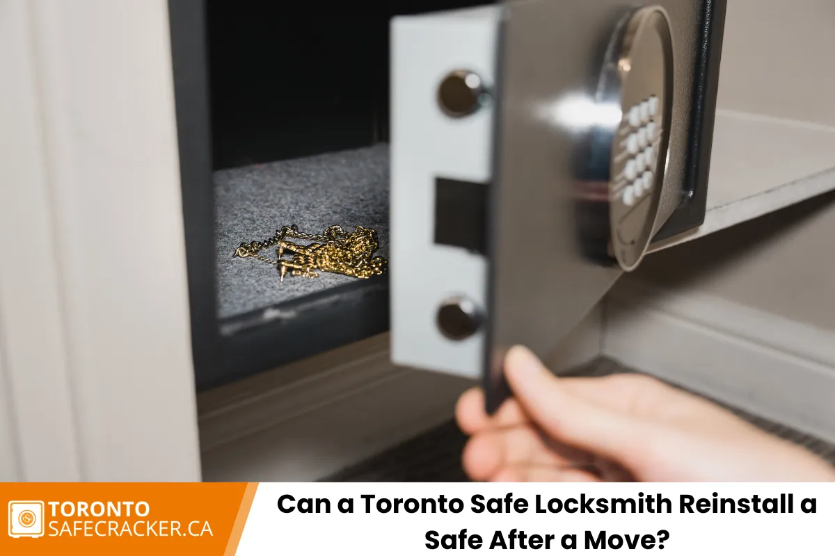 Can a Toronto Safe Locksmith Reinstall a Safe After a Move