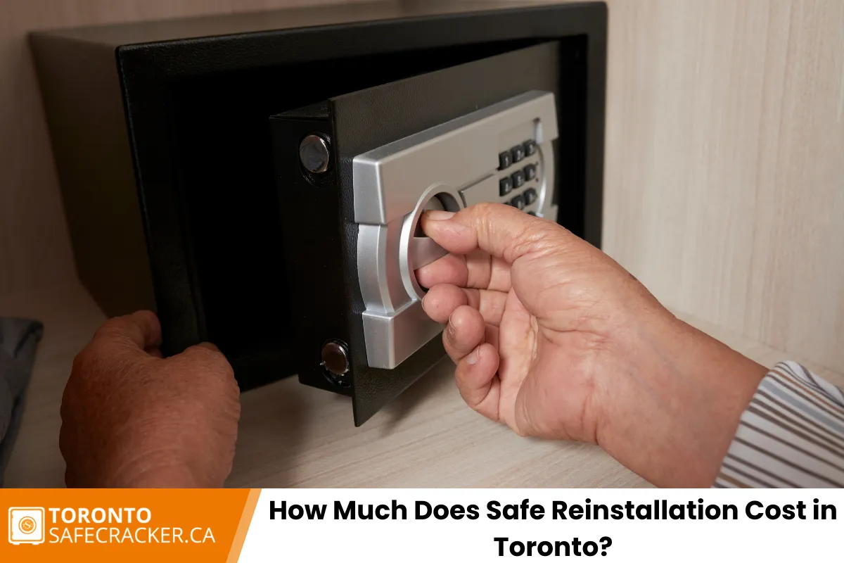 How Much Does Safe Reinstallation Cost in Toronto